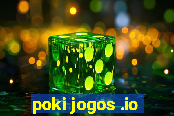 poki jogos .io